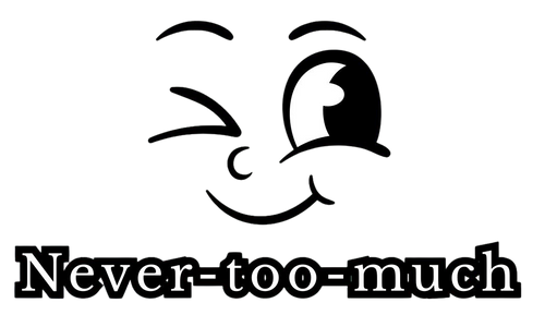 Never-too-much 