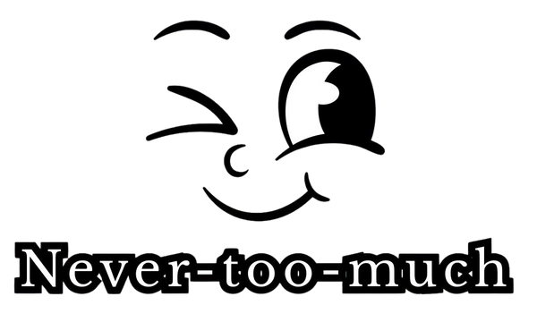 Never-too-much 